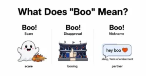 showing boo meaning: scare “Boo!”, crowd booing, and “hey boo” as a slang nickname.