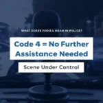 Code 4 police meaning graphic