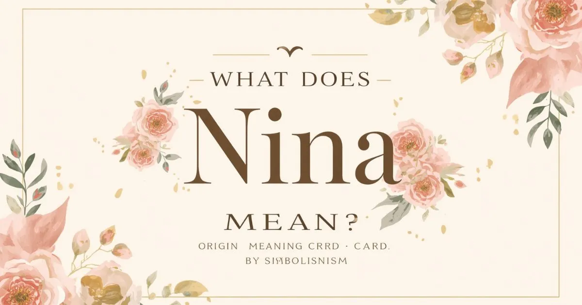 Nina name meaning guide
