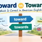Toward vs Towards